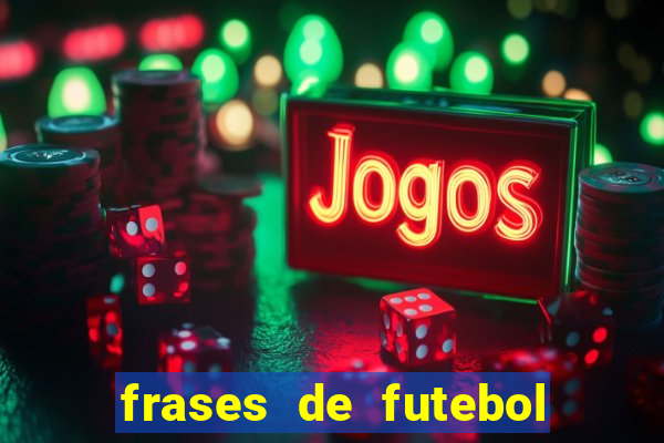 frases de futebol feminino para status tumblr